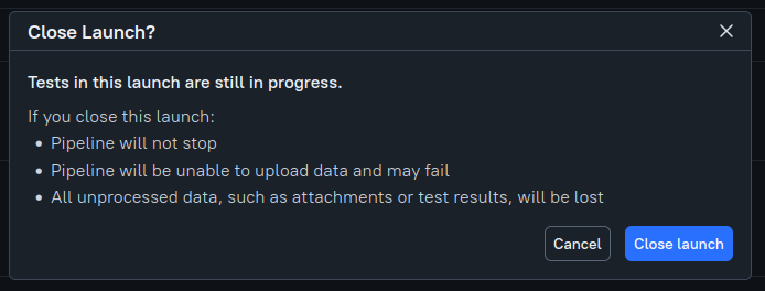 Warning about closing a launch in progress