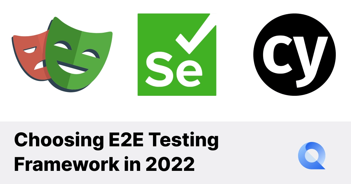 Choosing an E2E Testing Framework in 2022