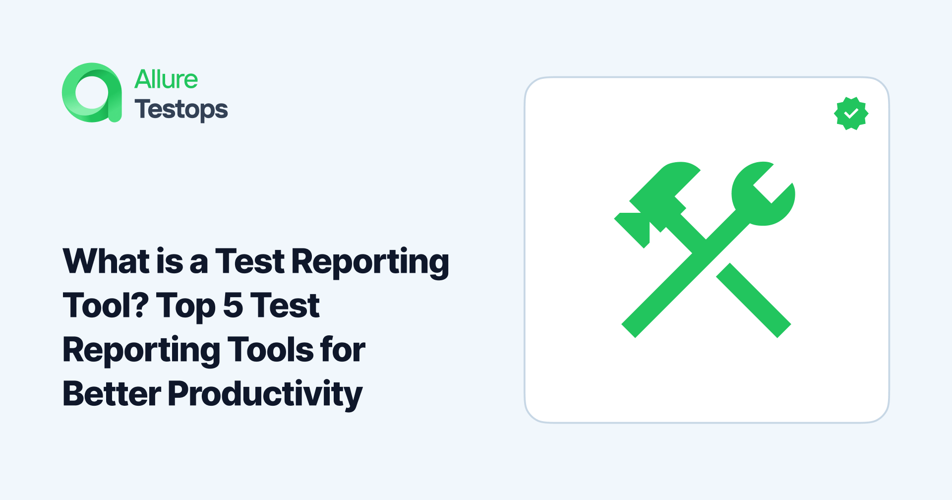 What is a Test Reporting Tool? Top 5 Test Reporting Tools for Better Productivity