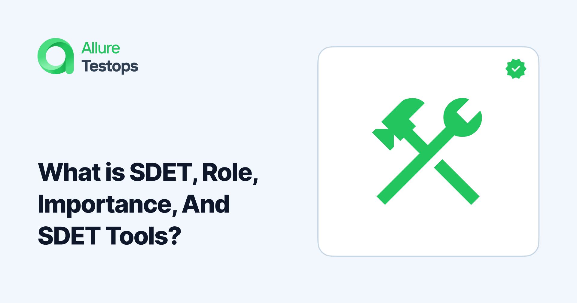 What is SDET, Role, Importance, And SDET Tools?