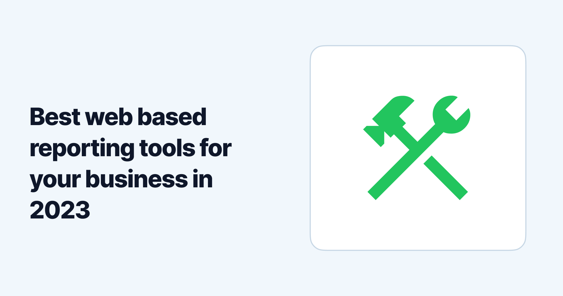 Best web based reporting tools for your business in 2023