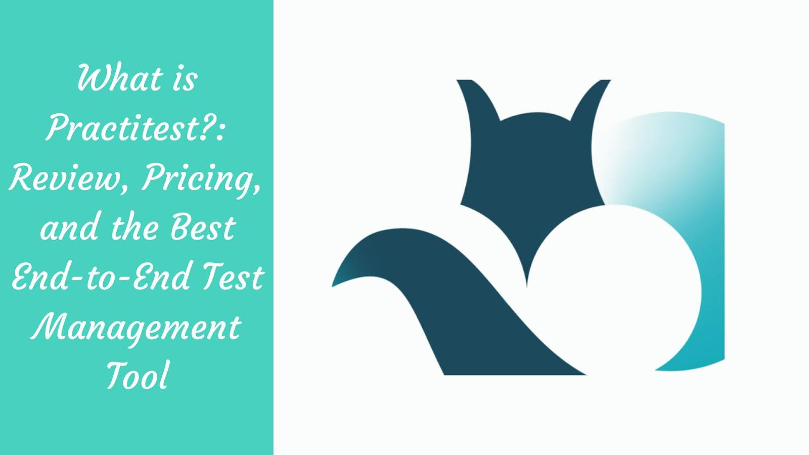 What is Practitest: Review, Pricing, and the Best End-to-End Test Management Tool