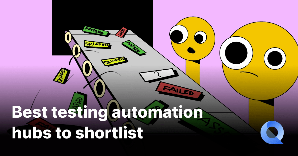 The best testing automation hubs to shortlist