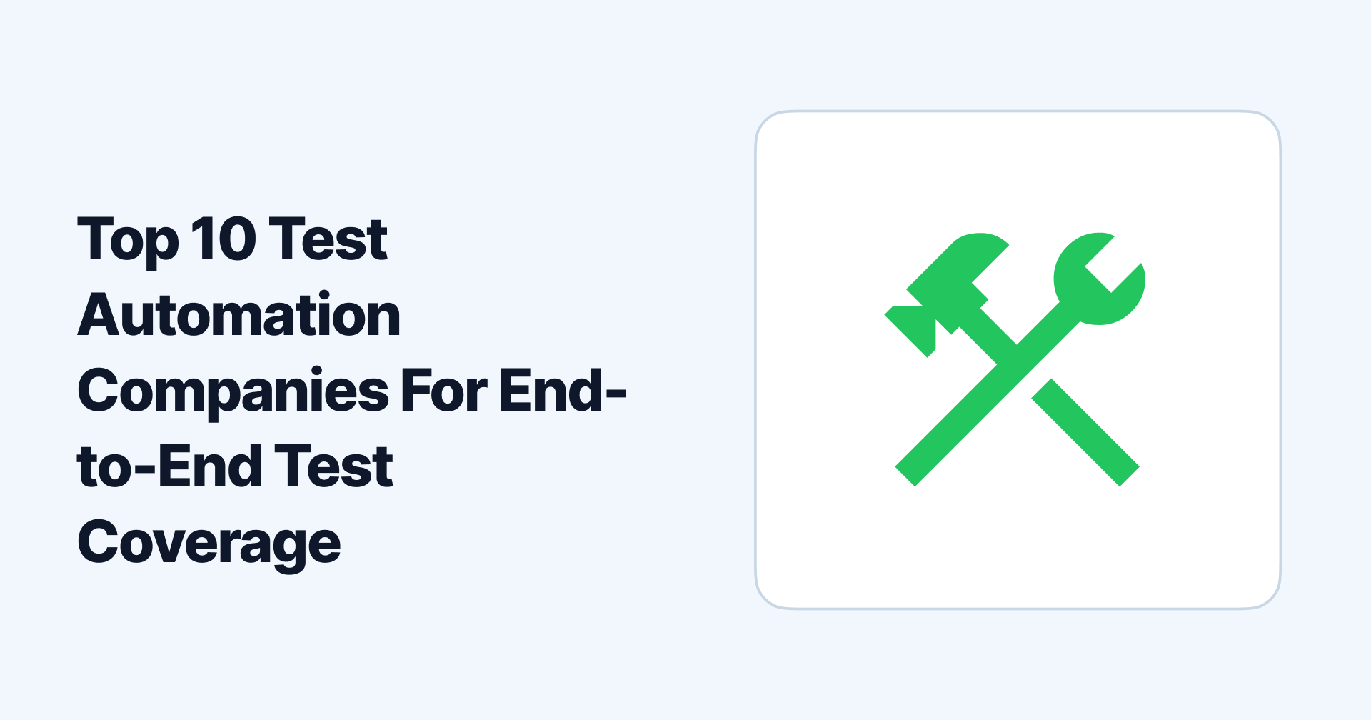 Top 10 Test Automation Companies For End-to-End Test Coverage