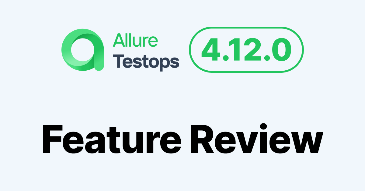 Allure TestOps 4.12.0 Feature Review