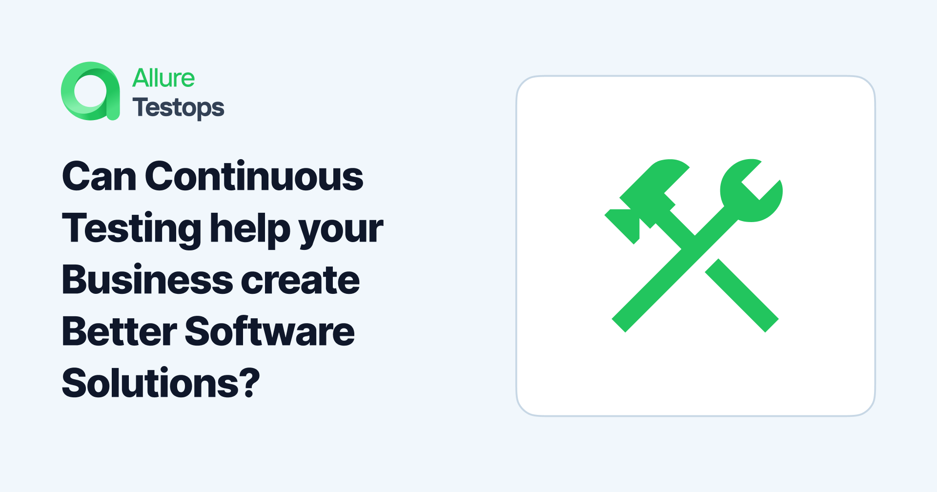 Can Continuous Testing help your Business create Better Software Solutions?