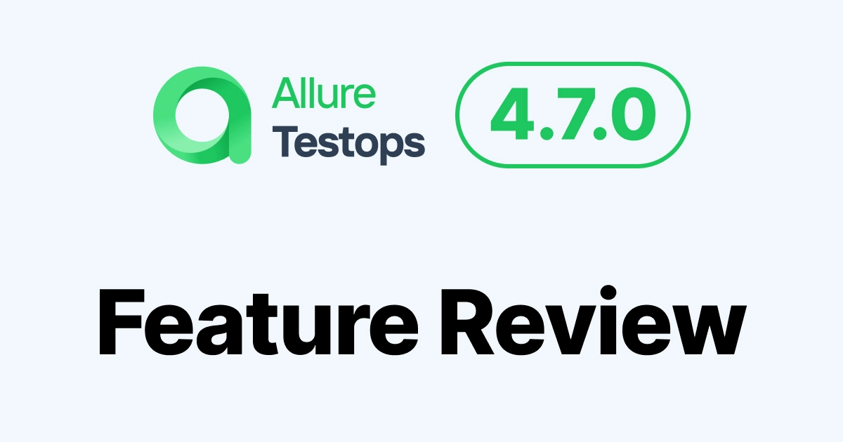Allure TestOps 4.7.x Feature review