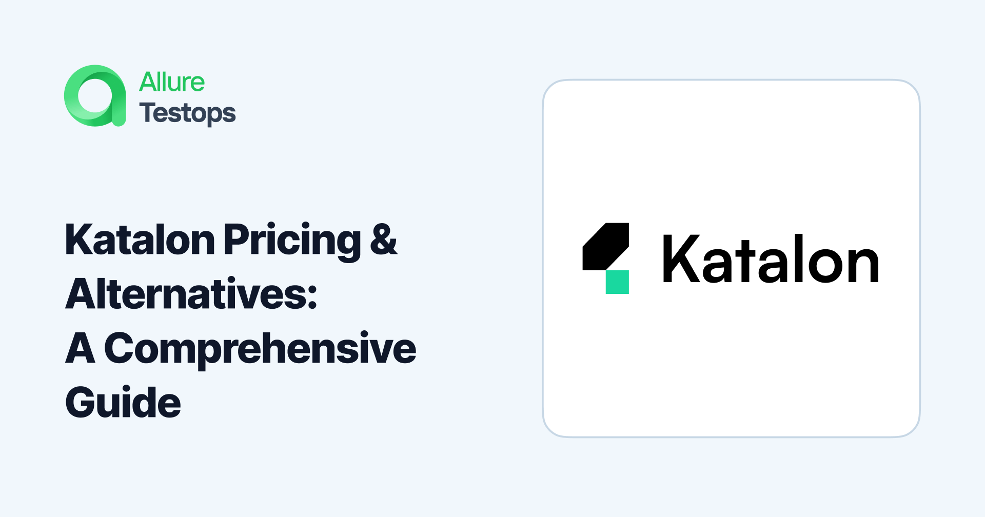 Katalon Pricing and Alternatives: A comprehensive Guide