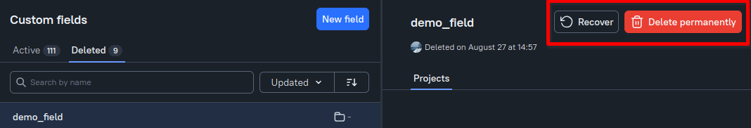 Recover or delete field permanently